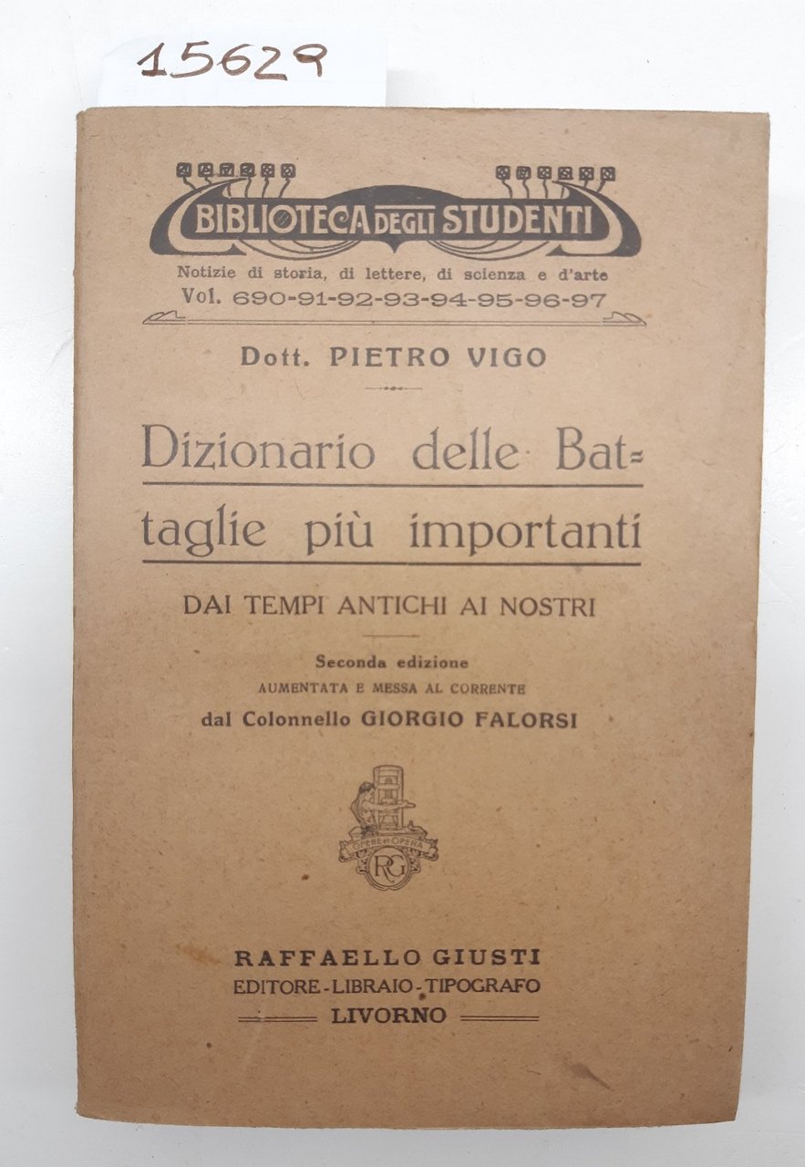 Pietro Vigo Dizionario delle battaglie pi˘ importanti dai tempi antichi …