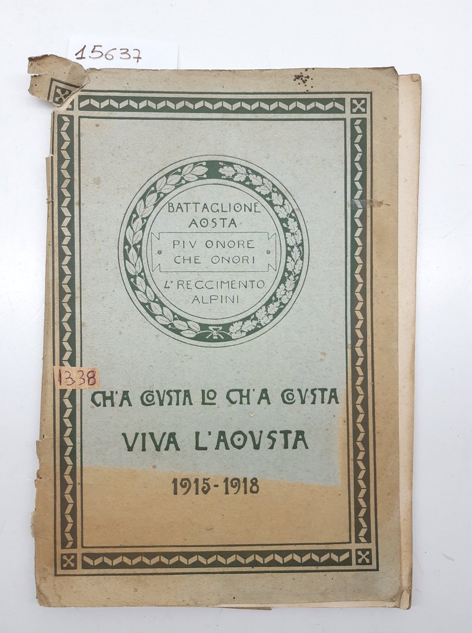 Battaglione Aosta cenni storici sulla campagna del Battaglione Aosta 1915-1918