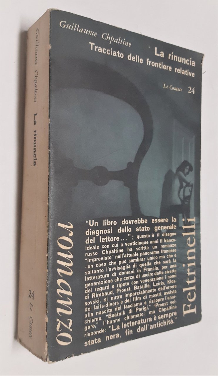 Guillaume Chpaltine La rinuncia Feltrinelli 1∞ edizione 1963
