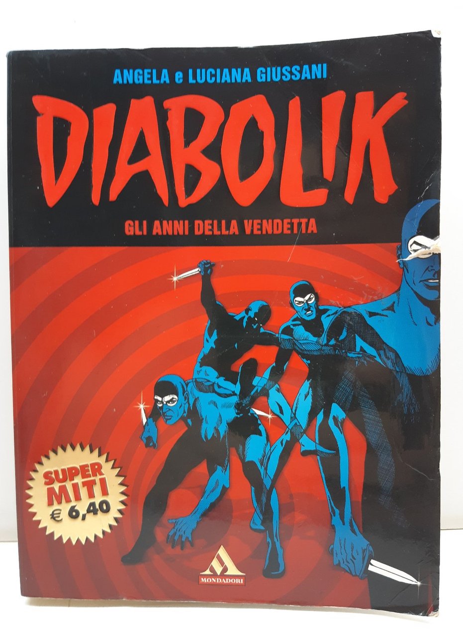 Angela e Luciana Giussani Diabolik Gli anni della vendetta Mondadori …