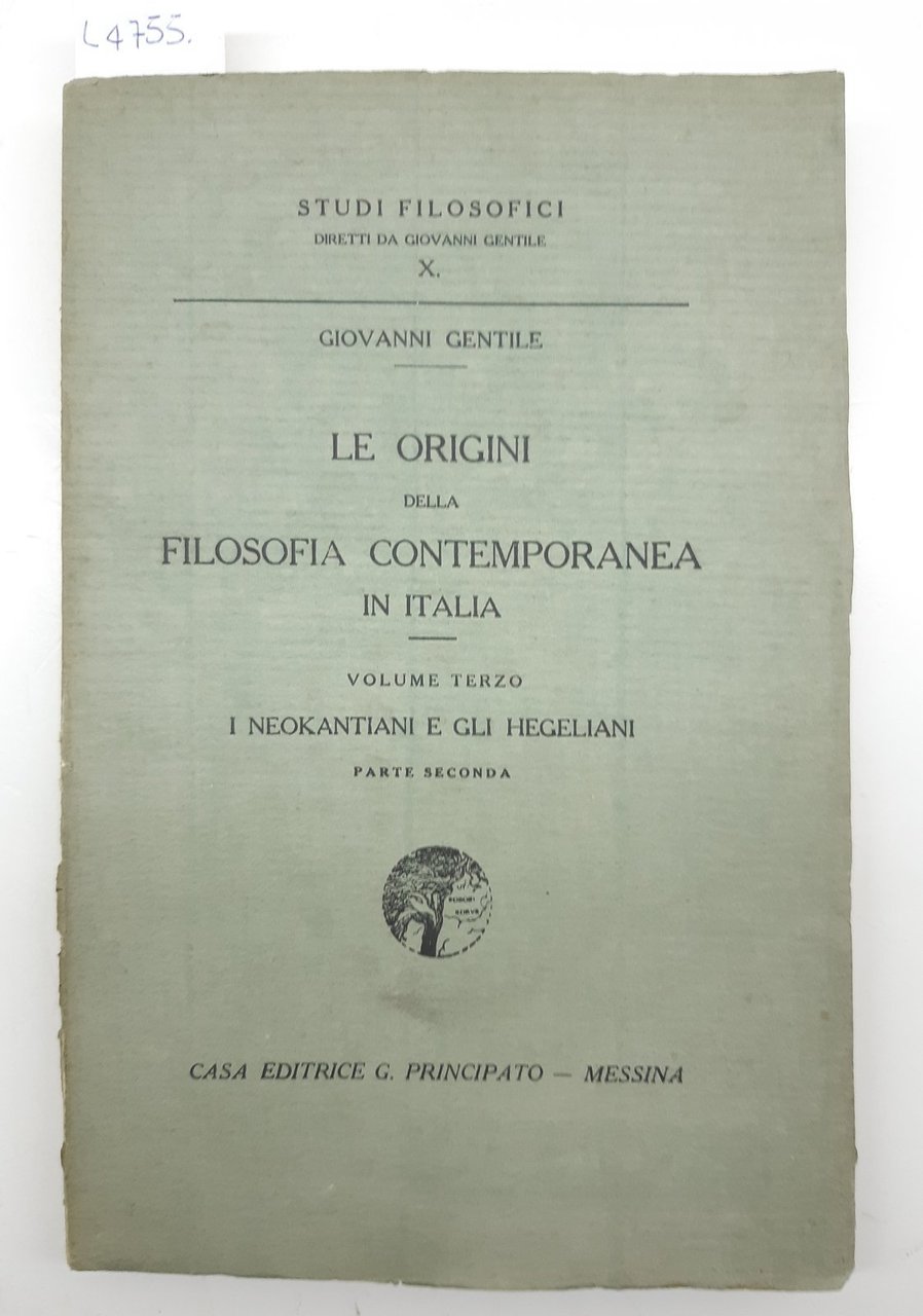 Giovanni Gentile I Neokantiani e gli Hegeliani 2∞ parte Principato …