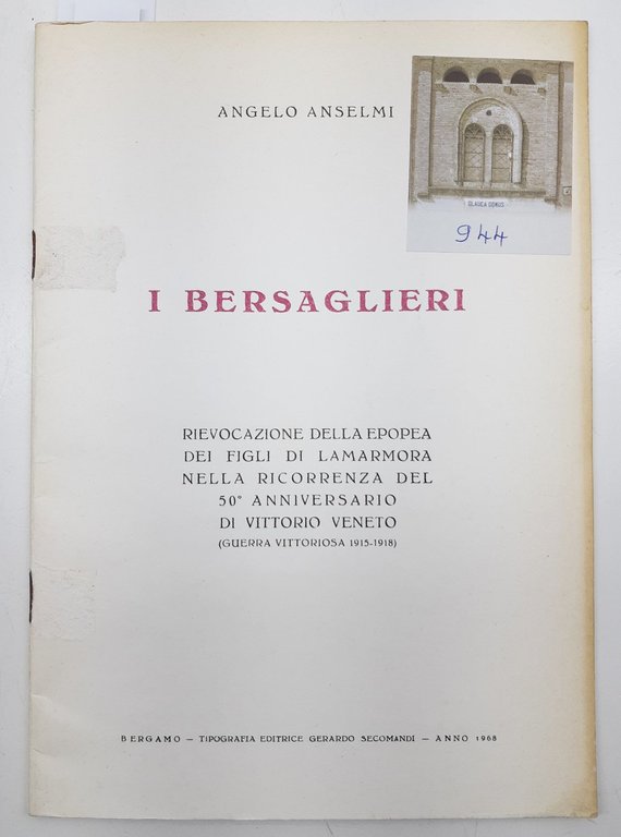 WWI A. Anselmi I bersaglieri Bergamo 1968 dedica autografa dell'a. ad un generale