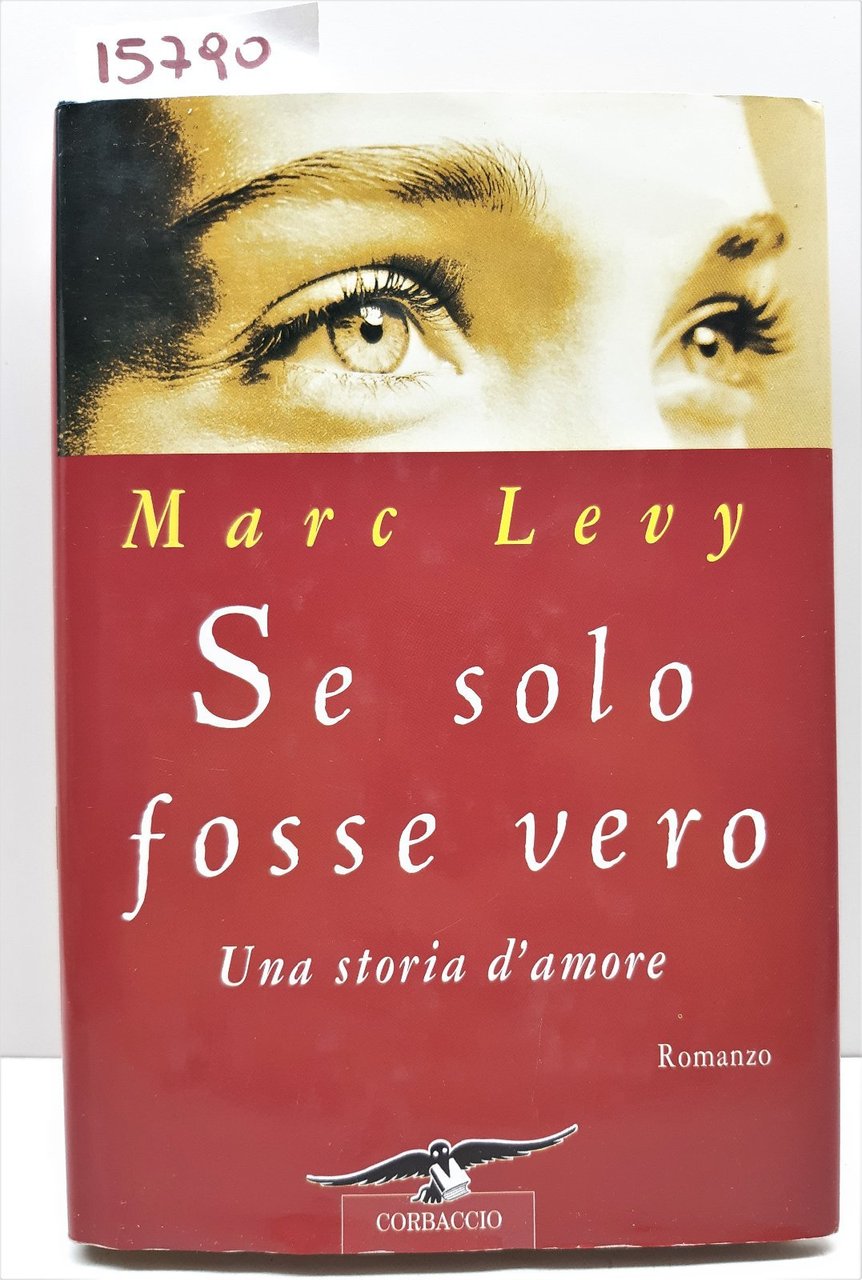 Mark Levy Se solo fosse vero Corbaccio 2000