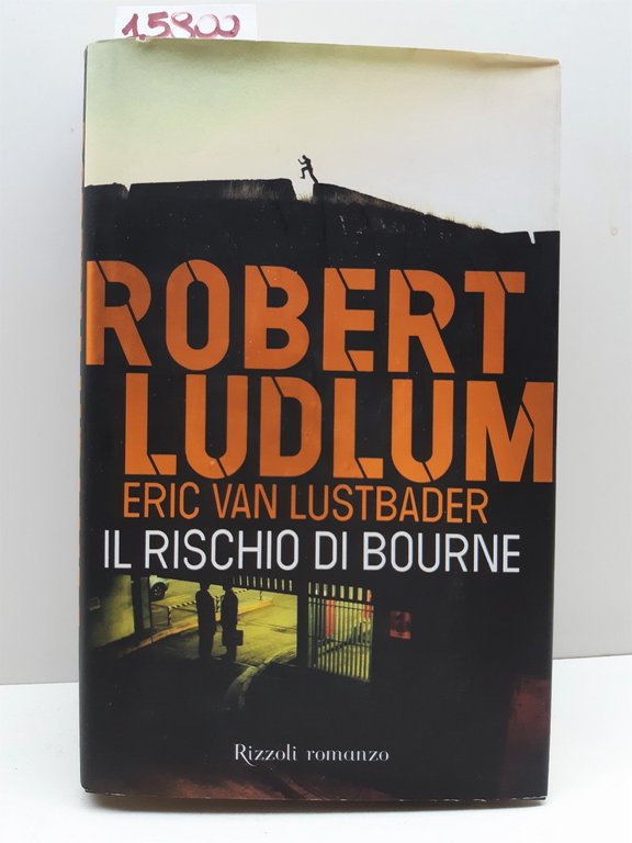 Robert Ludlum Eric Van luste Bader Il rischio di Bourne …