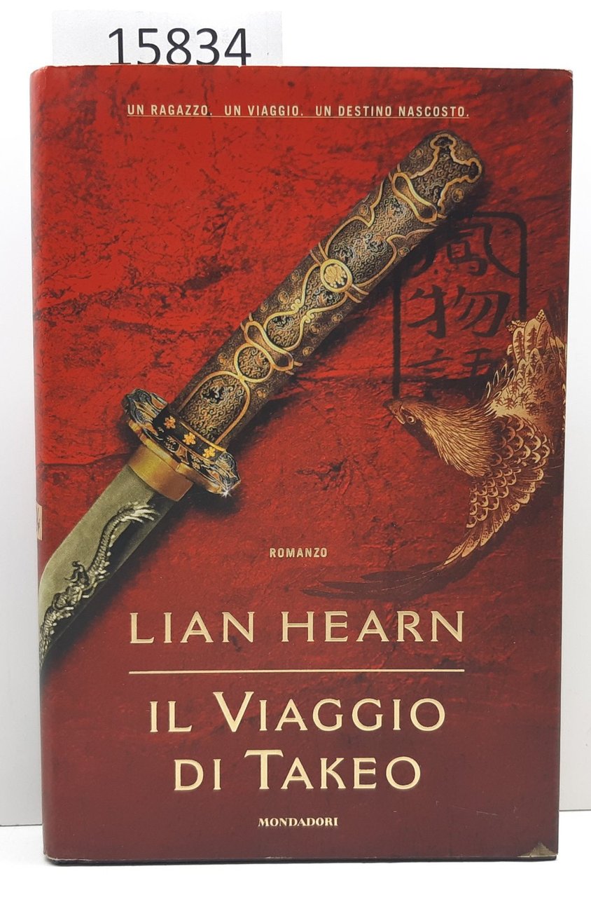 Lian Hearn Il viaggio di Takeo Mondadori 2003 1∞ edizione