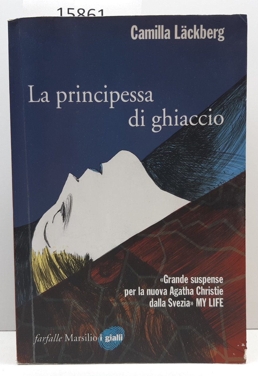 Camilla Lackberg La principessa di ghiaccio Marsilio 5∞ edizione 2010
