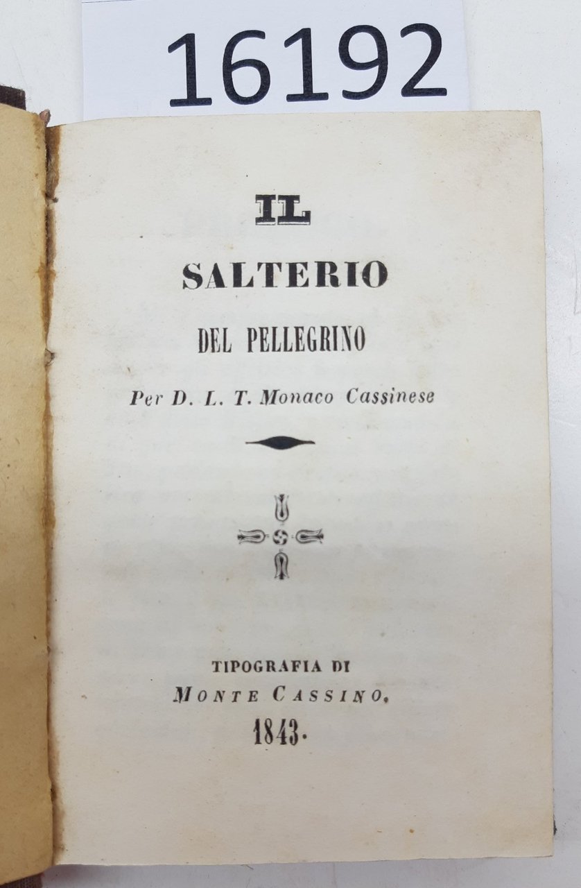 Il Salterio del Pellegrino per D.L.T. Monaco Cassinese tipografia di …