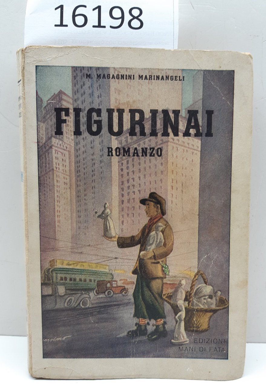 Magagnini Marinangeli Figurinai romanzo Mani di Fata 1944
