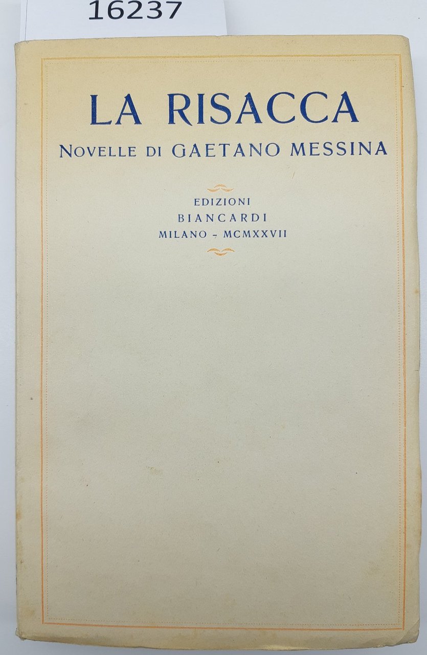 La Risacca Novelle di Gaetano Messina Biancardi 1927