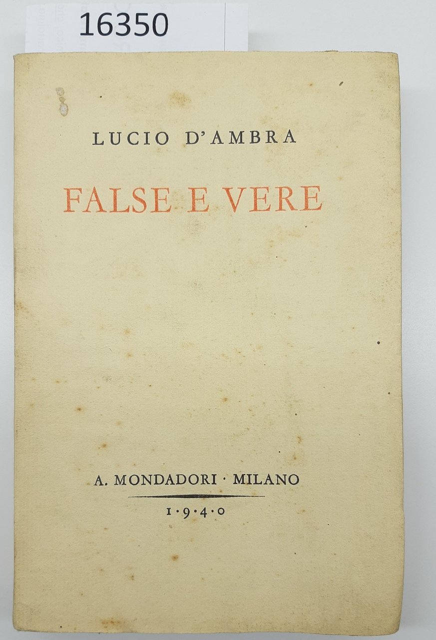 Lucio d'Ambra False e vere Mondadori 1∞ edizione 1940