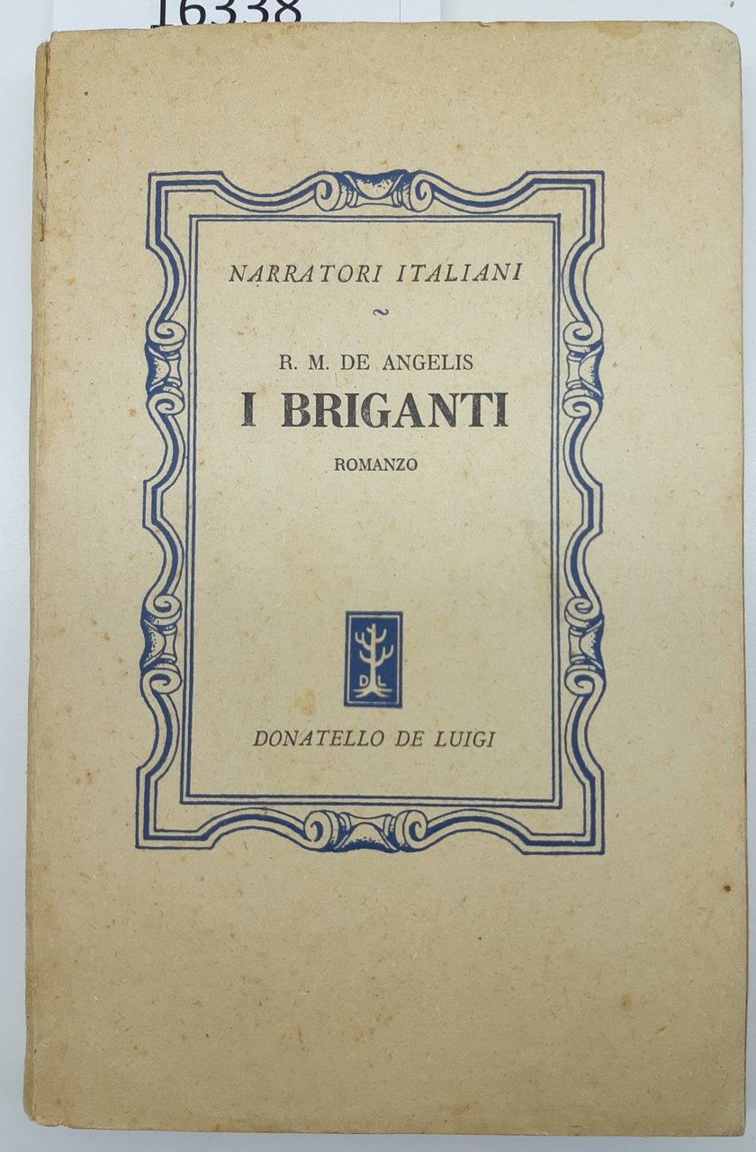 R. M. De Angelis I Briganti Donatello De Luigi 1∞ …