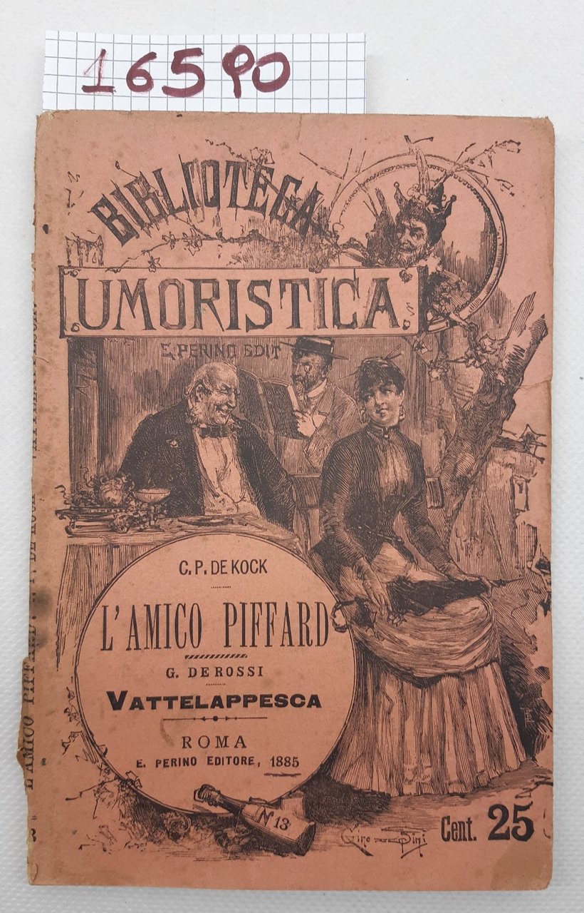 Biblioteca umoristica C. P. De Kock Il mio amico Piffard …