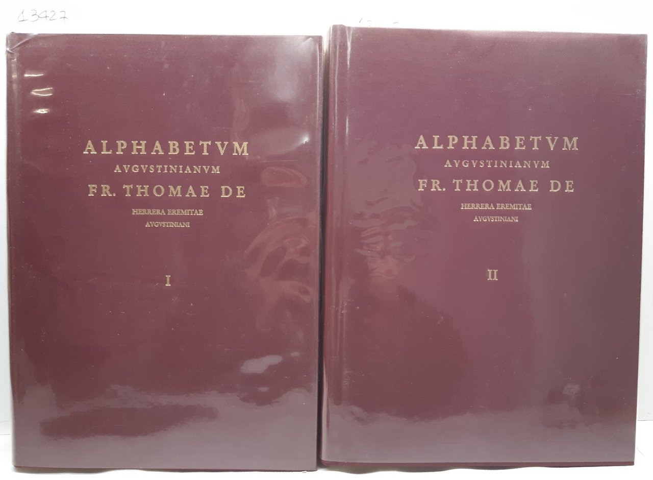 Ristampa anastatica Alphabetum Augustinianum FR Thomae de Herrera Eremitae Augustiniani …
