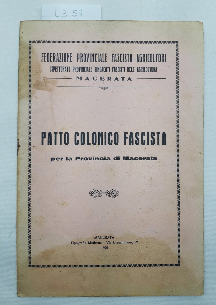 Patto colonico fascista per la provincia di Macerata agricoltori 1926 …