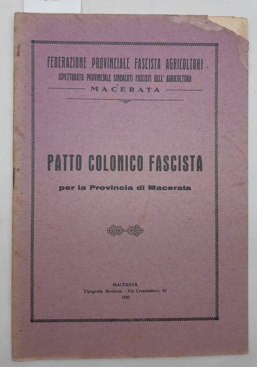 Patto colonico fascista per la provincia di Macerata agricoltori 1926 …