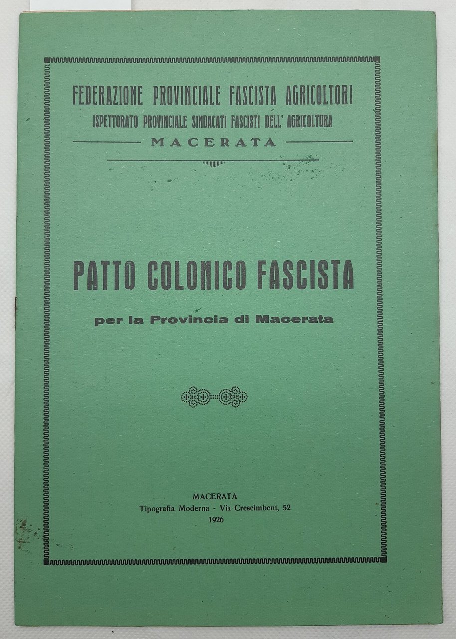 Patto colonico fascista per la provincia di Macerata agricoltori 1926 …