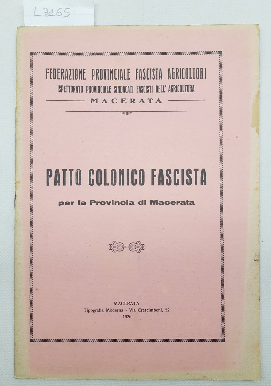 Patto colonico fascista per la provincia di Macerata agricoltori 1926 …