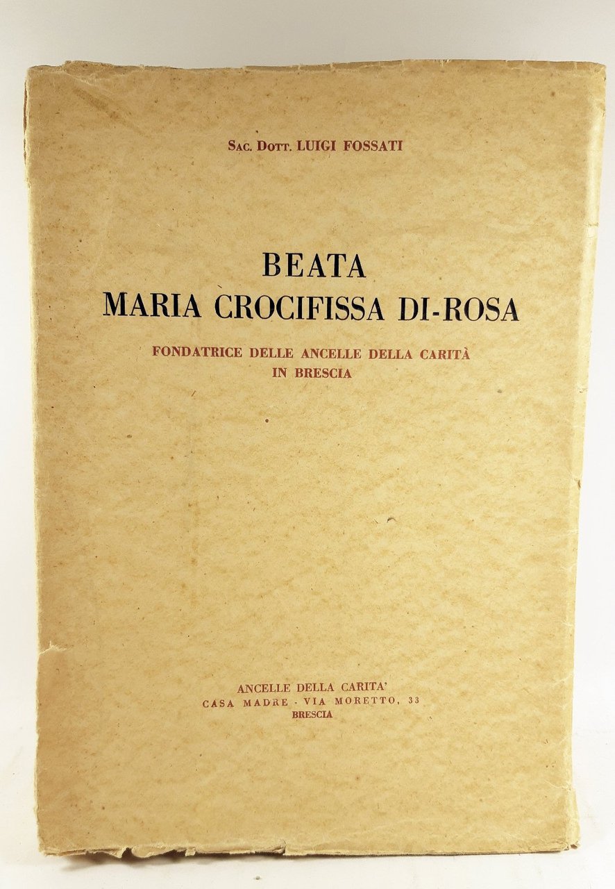 Luigi Fossati Beata Maria Crocifissa di Rosa Brescia 1940 autografato