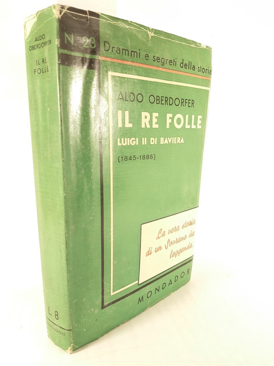 Aldo Oberdorfer Il re folle Luigi II di Baviera( 1845-1886) …