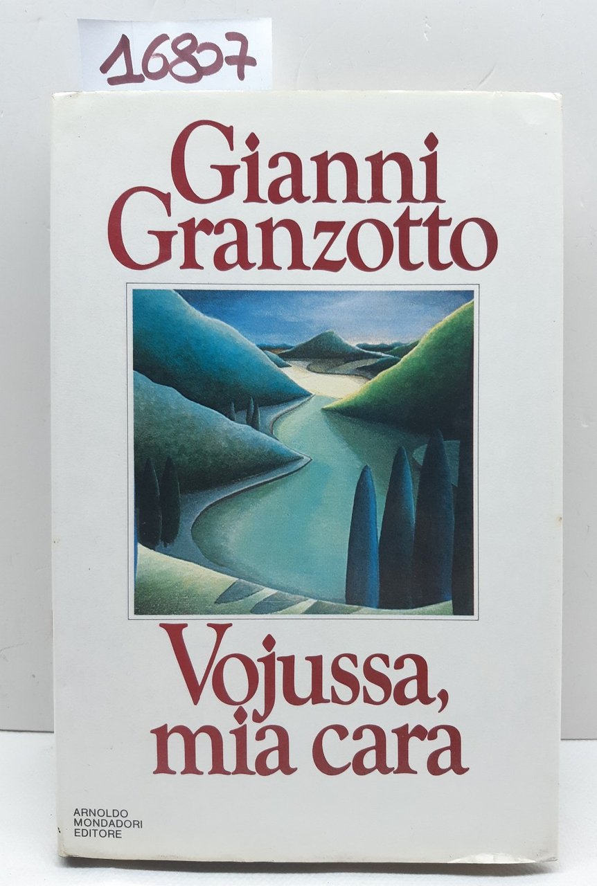 Gianni Granzotto Vojussa mia cara Mondadori 1° edizione 1985