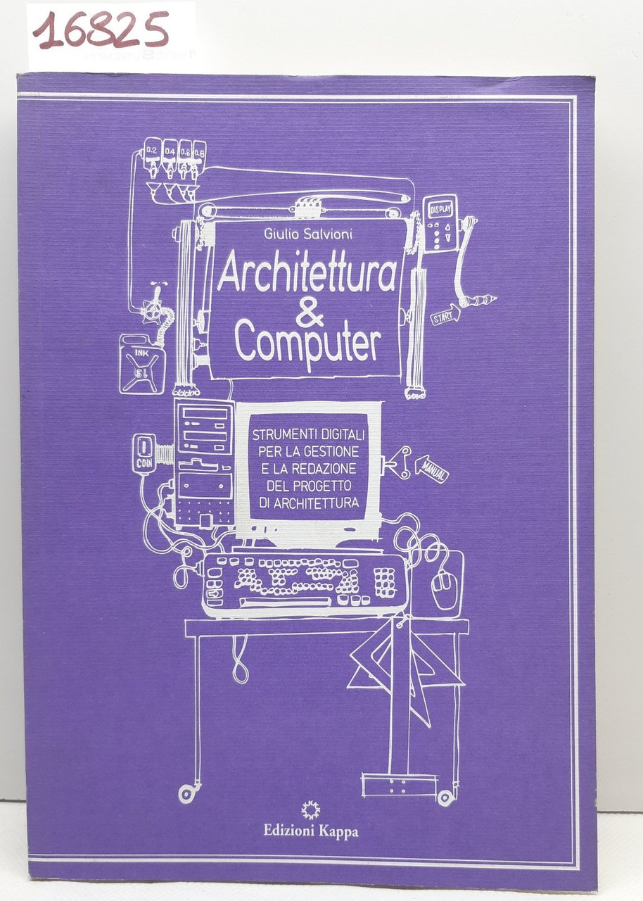 Giulio Salvioni Architettura e computer edizioni Kappa 2000