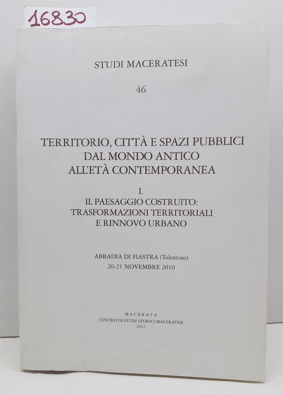 Studi Maceratesi numero 46 Il paesaggio costruito trasformazioni territoriali e …