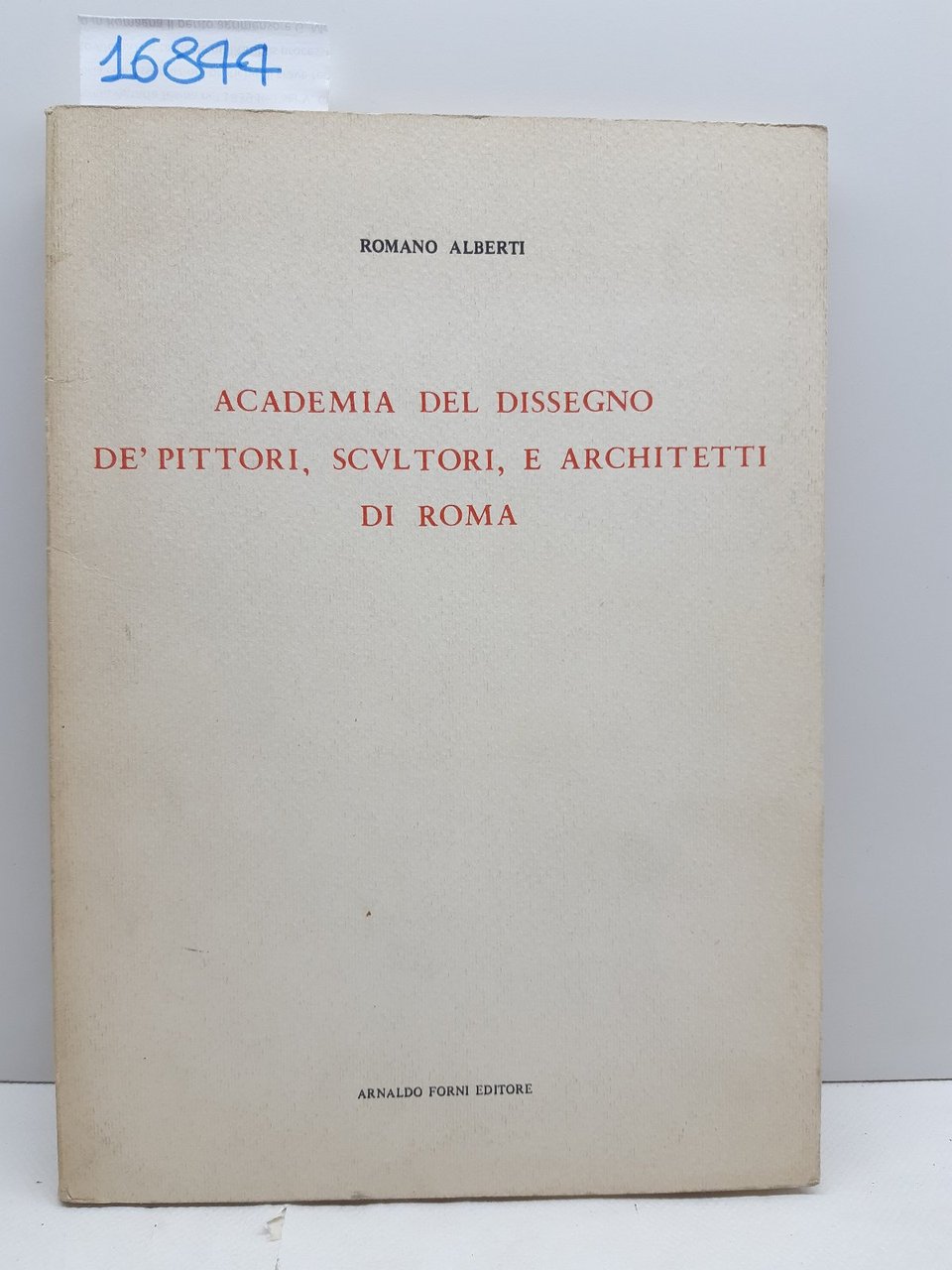 Romano Alberti Academia del dissegno dei pittori scultori architetti di …
