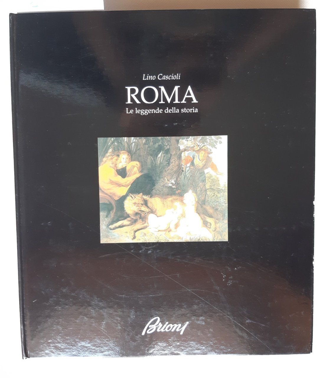Lino Cascioli Roma le leggende della storia editrice Il Parnaso