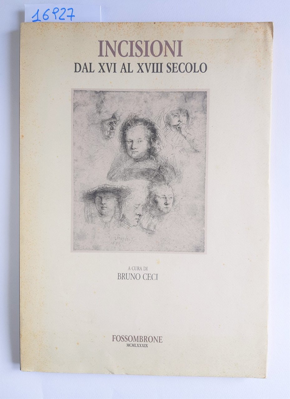 Bruno Ceci Incisioni dal XVI al XVIII secolo Fossombrone 1989