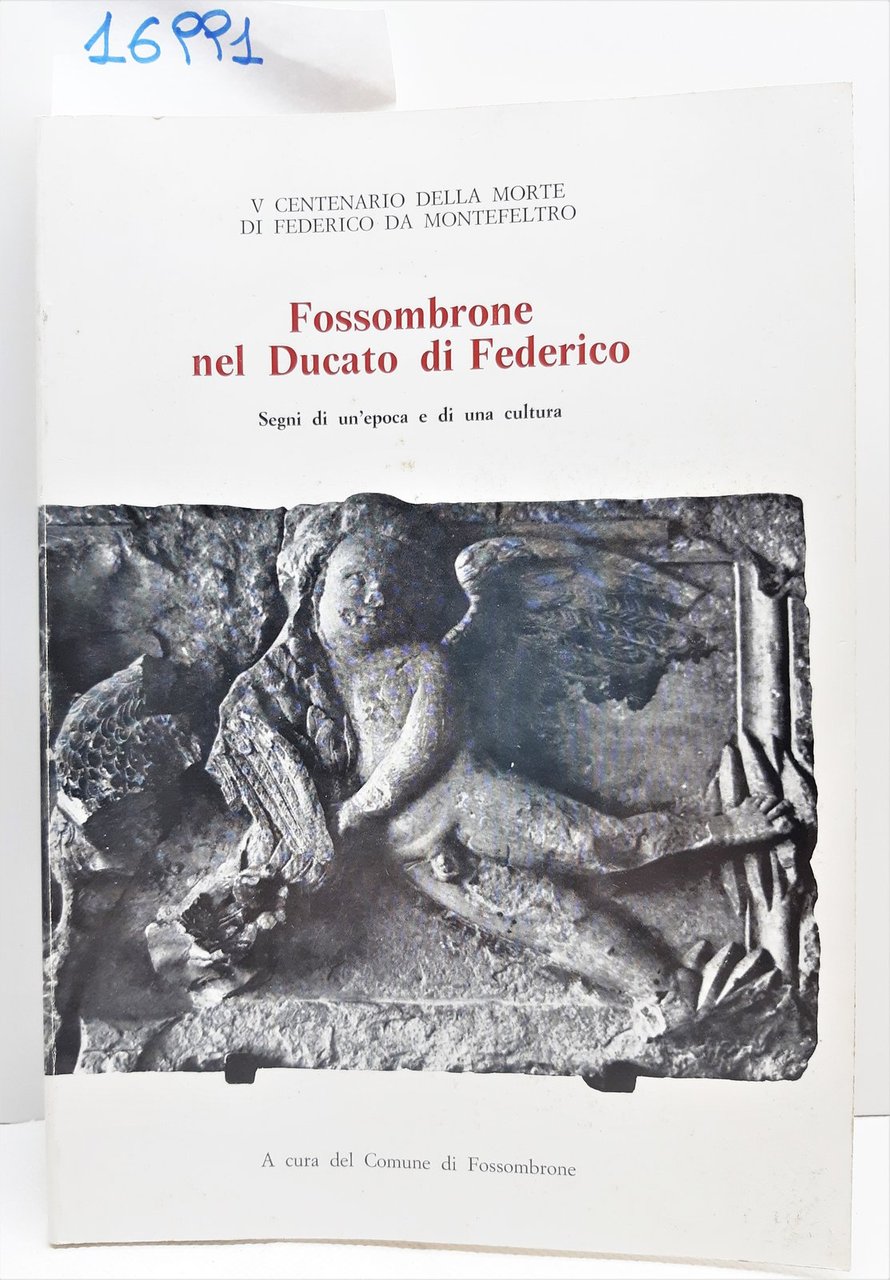 Fossombrone nel Ducato di Federico segni di un'epoca e di …