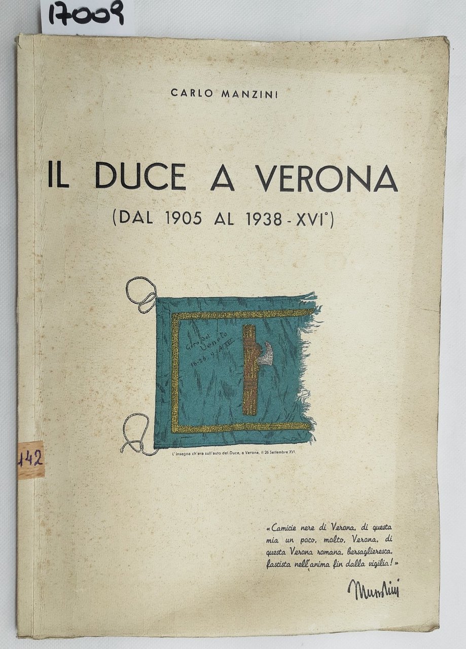 Carlo Manzini Il Duce a Verona dal 1905 al 1938 …