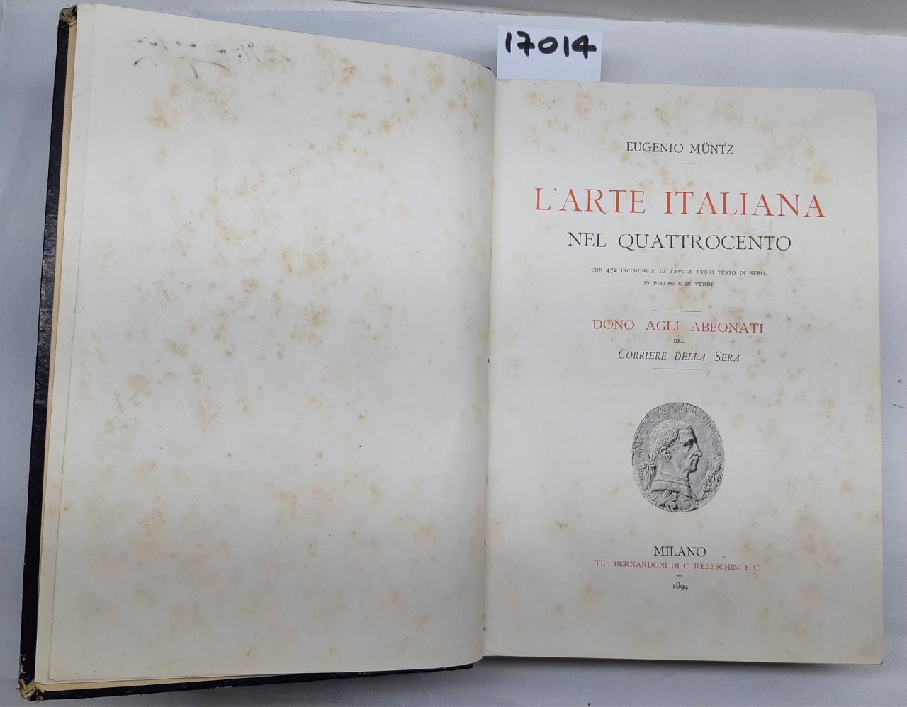 Eugenio Muntz L'arte italiana nel Quattrocento Milano Bernardoni 1894