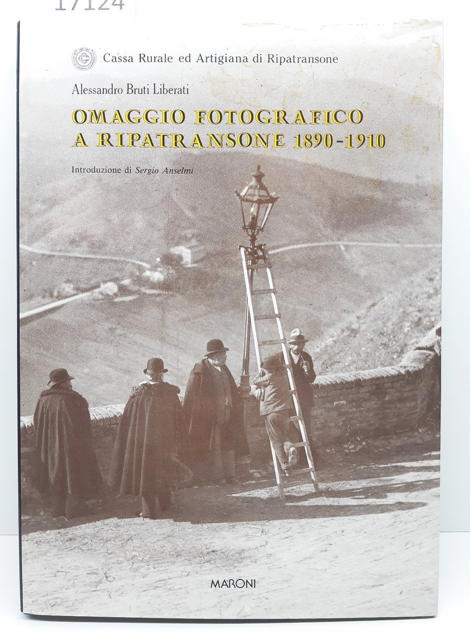 Alessandro Brutti Liberati Omaggio fotografico Ripatransone 1890-1910 Maroni 1987