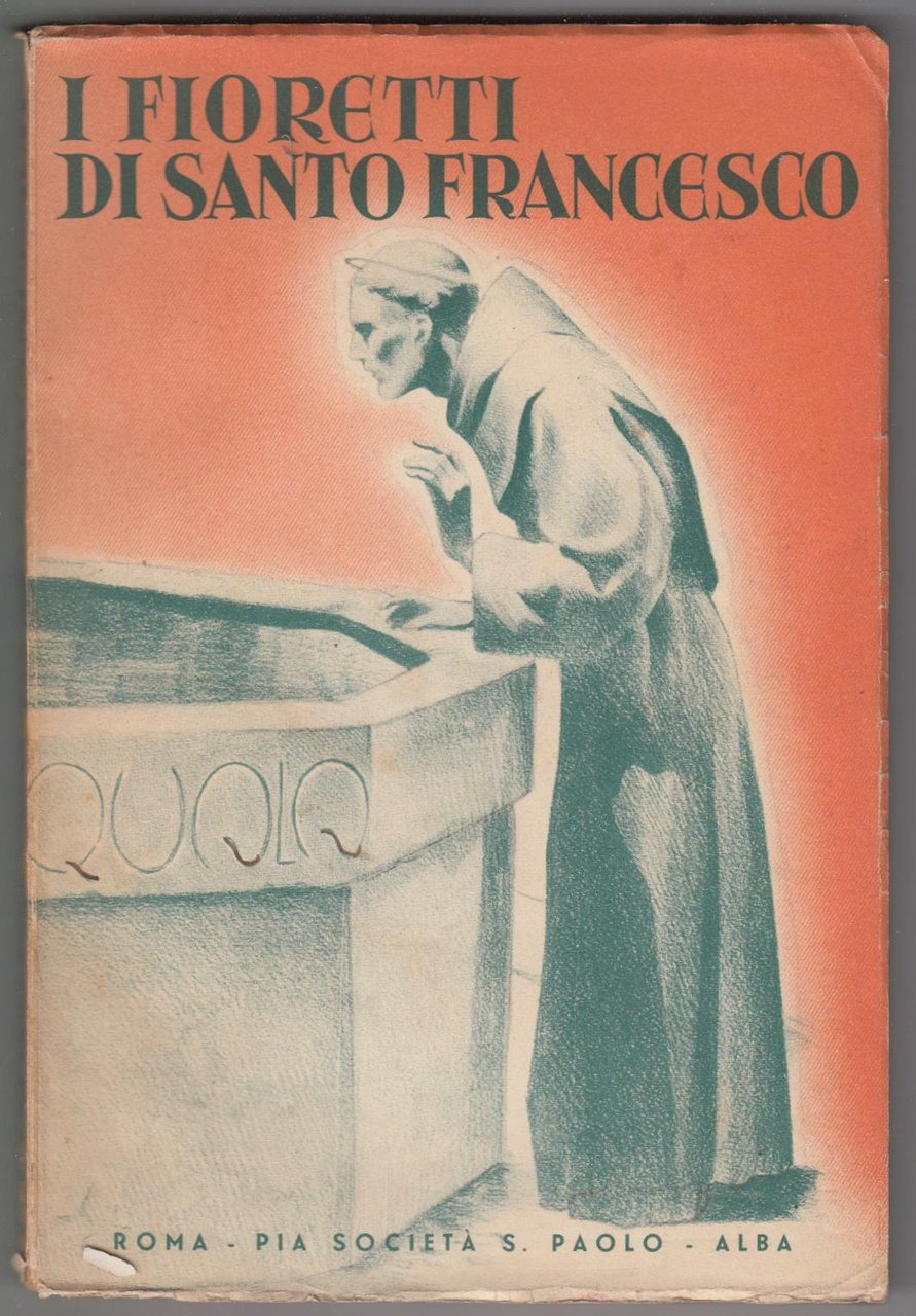 I Fioretti Di Santo Francesco Colll'aggiunta Di Alcune Considerazioni.-L3321