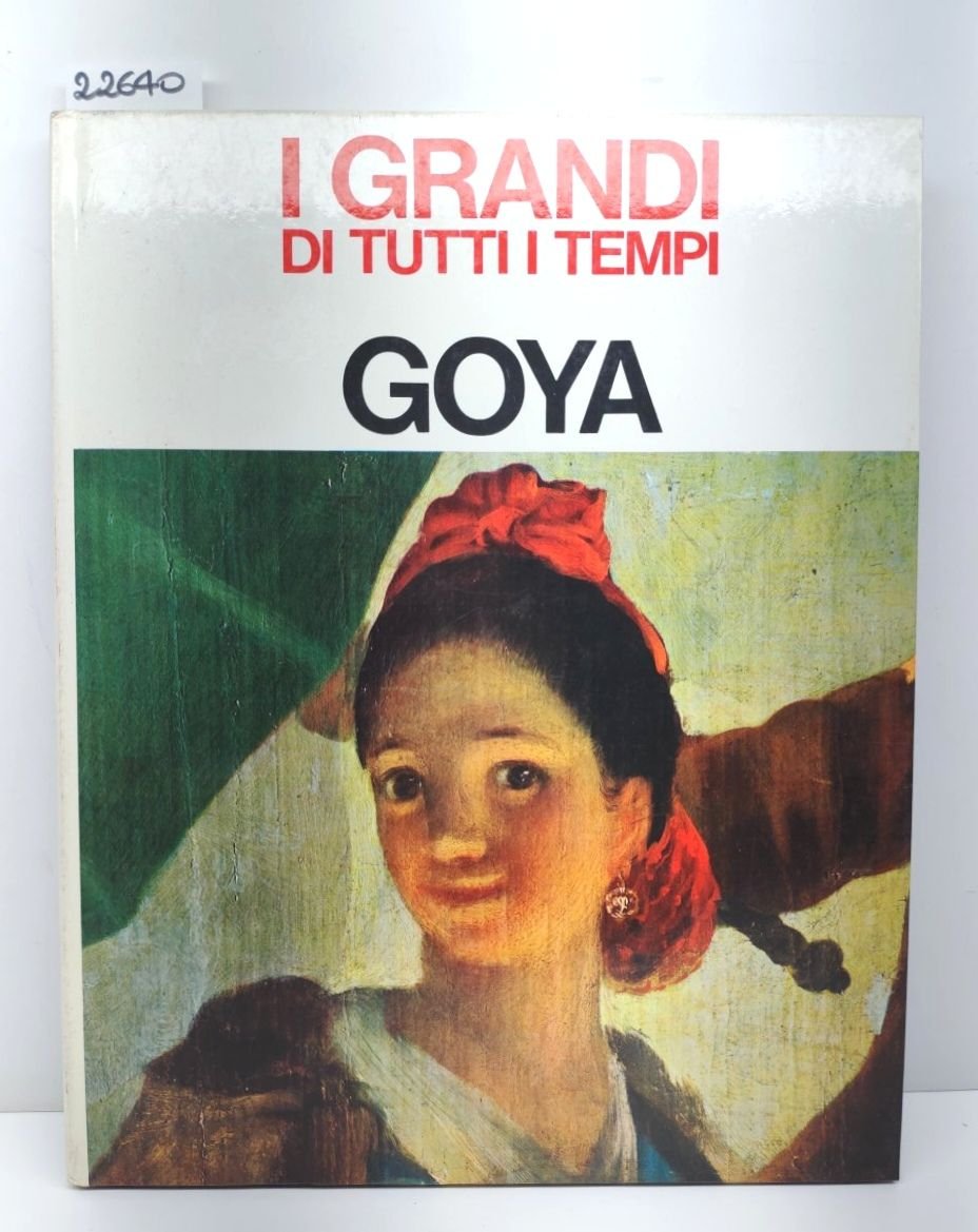 I grandi di tutti i tempi Goya periodici Mondadori 1966