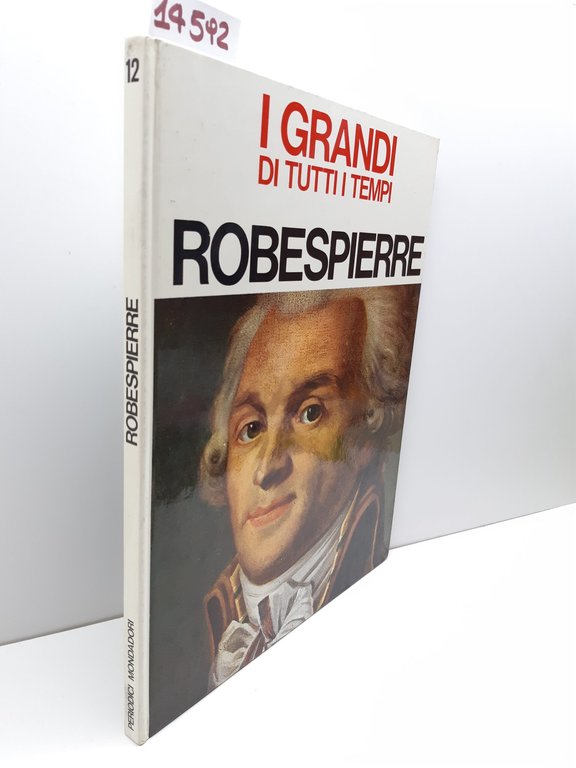 I grandi di tutti i tempi Robespierre Mondadori 1965