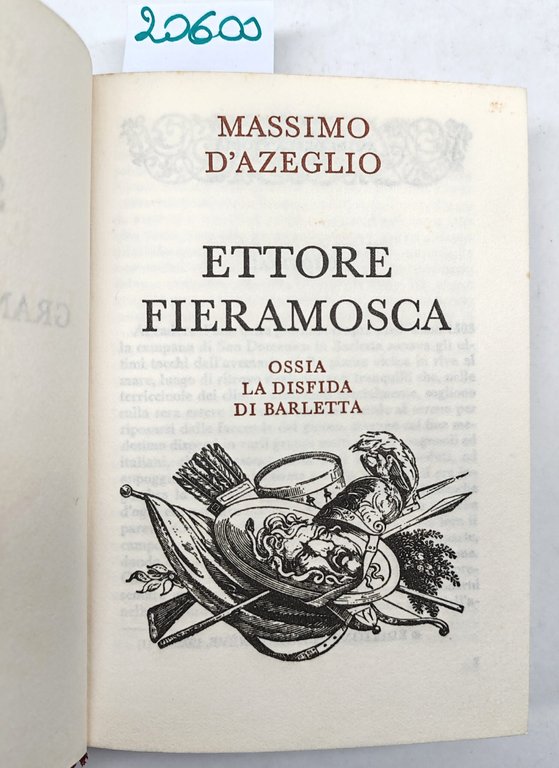 I grandi romanzi storici Massimo D'Azeglio Ettore Fieramosca Ferni 1972