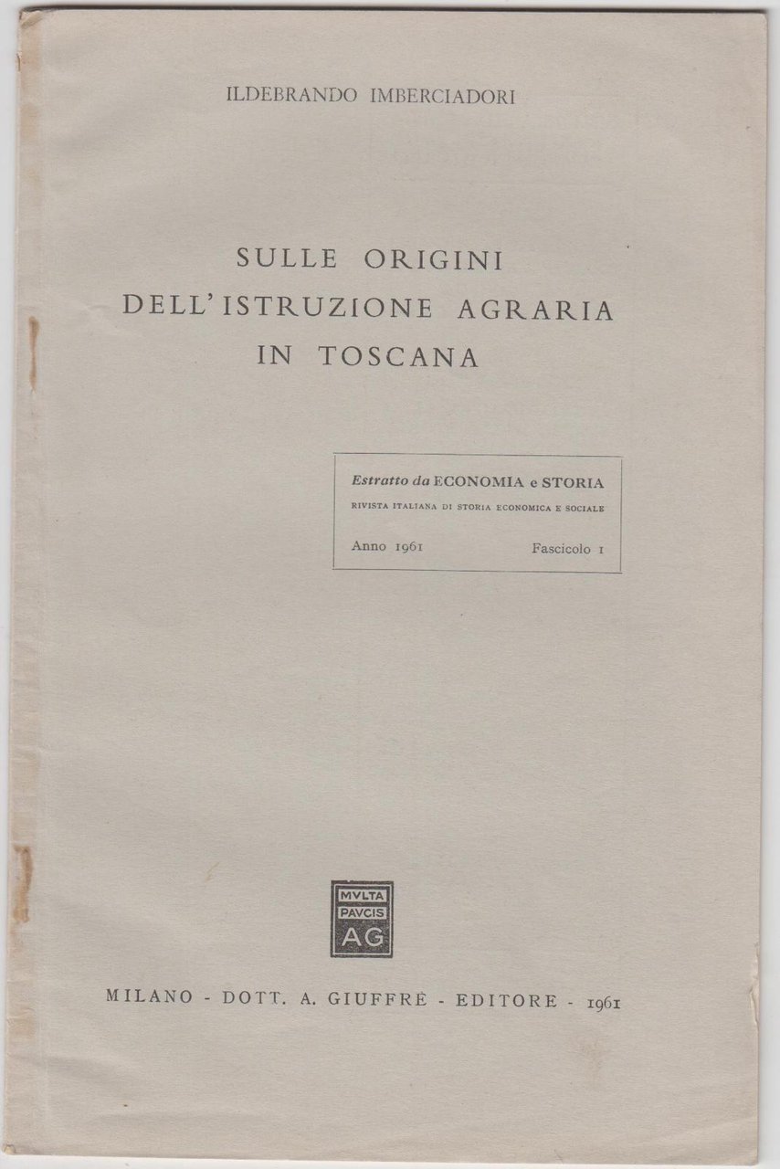 I. Imberciadori Sulle origini dell'Istruzione agraria in Toscana estratto GiuffrË …