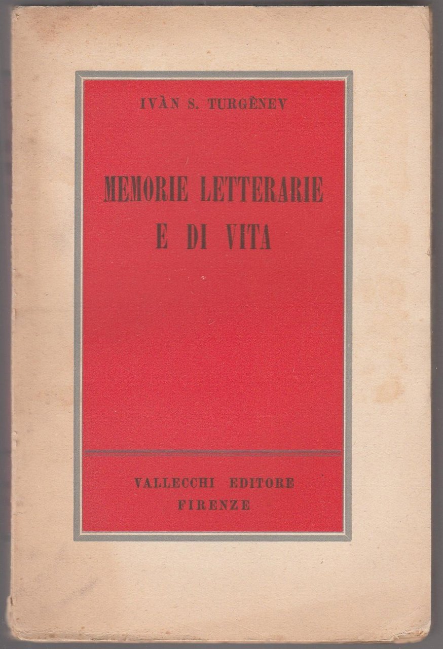 I. S. Turgenev Memorie Letterarie E Di Vita Vallecchi 1944-L4990