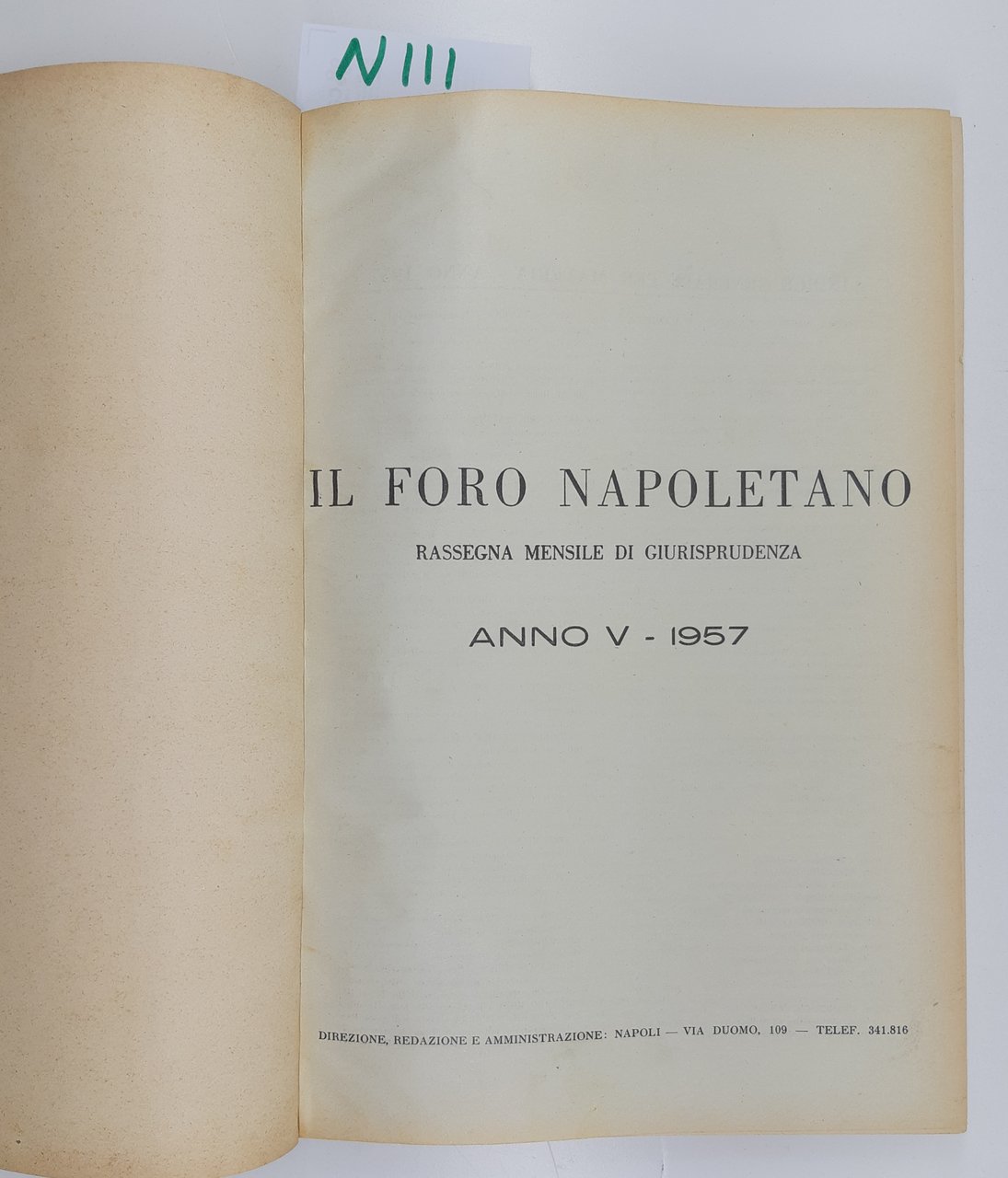 Il foro napoletano rassegna mensile di giurisprudenza anno V 1957 …