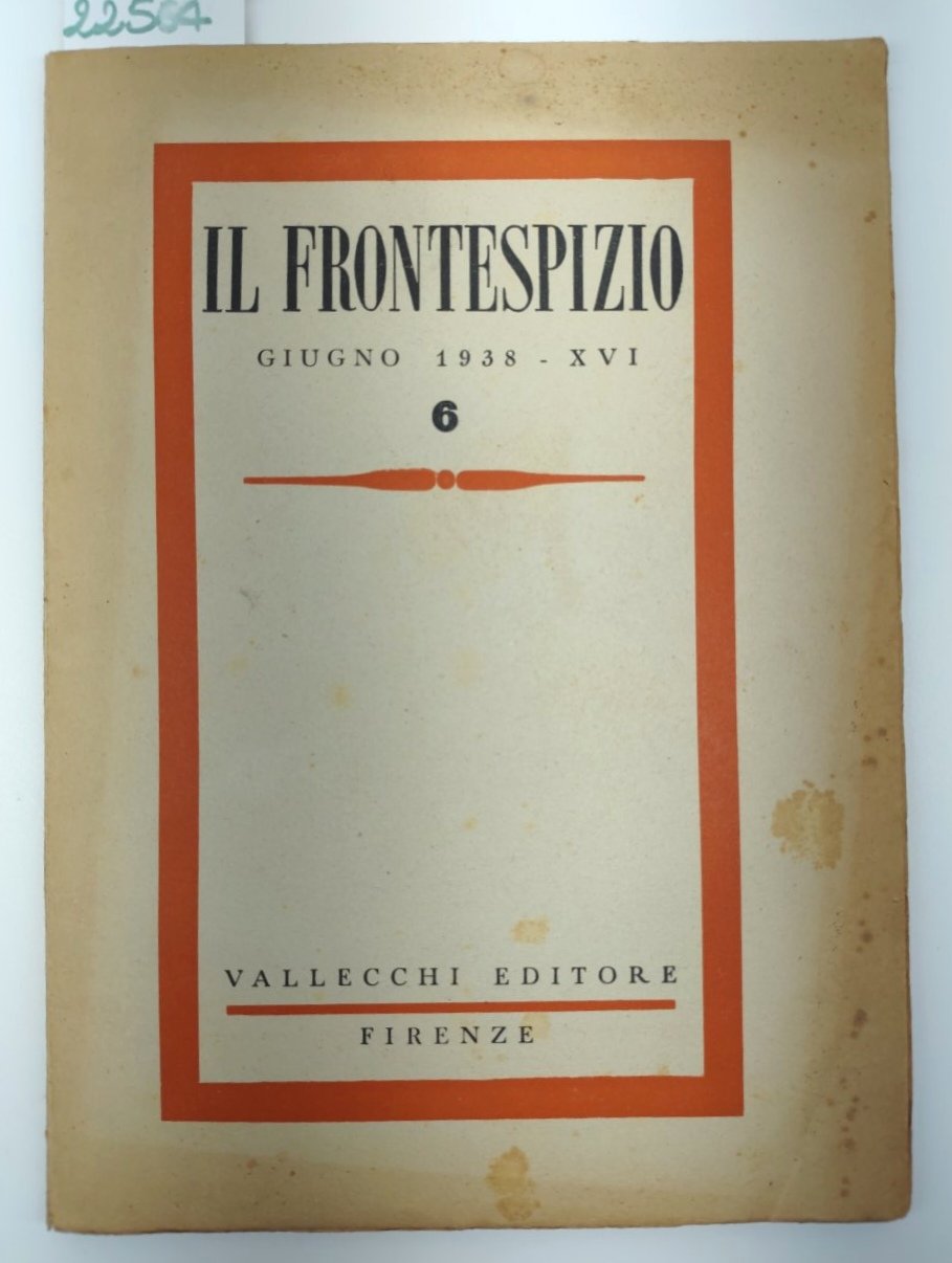 Il frontespizio giugno 1938 numero 6 Vallecchi