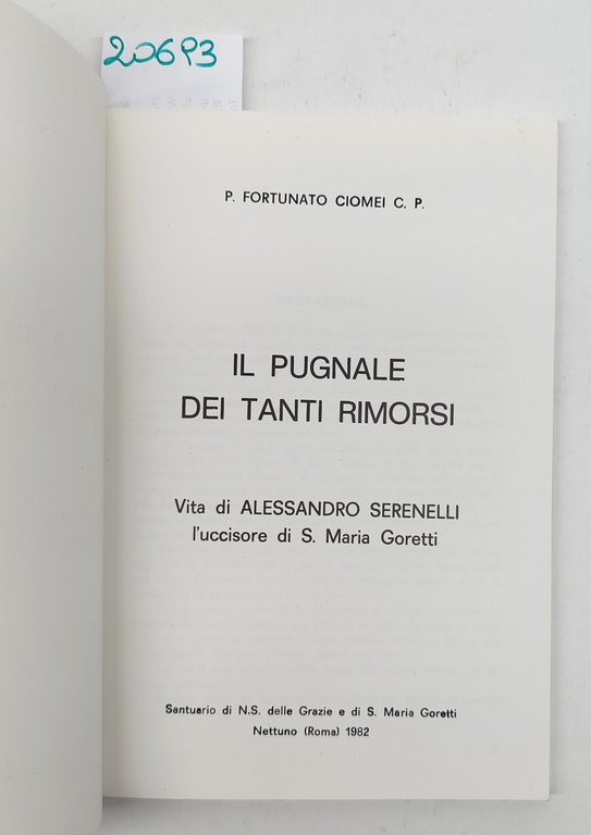 Il pugnale dei tanti rimorsi Vita di Alessandro Serenelli l'uccisore …