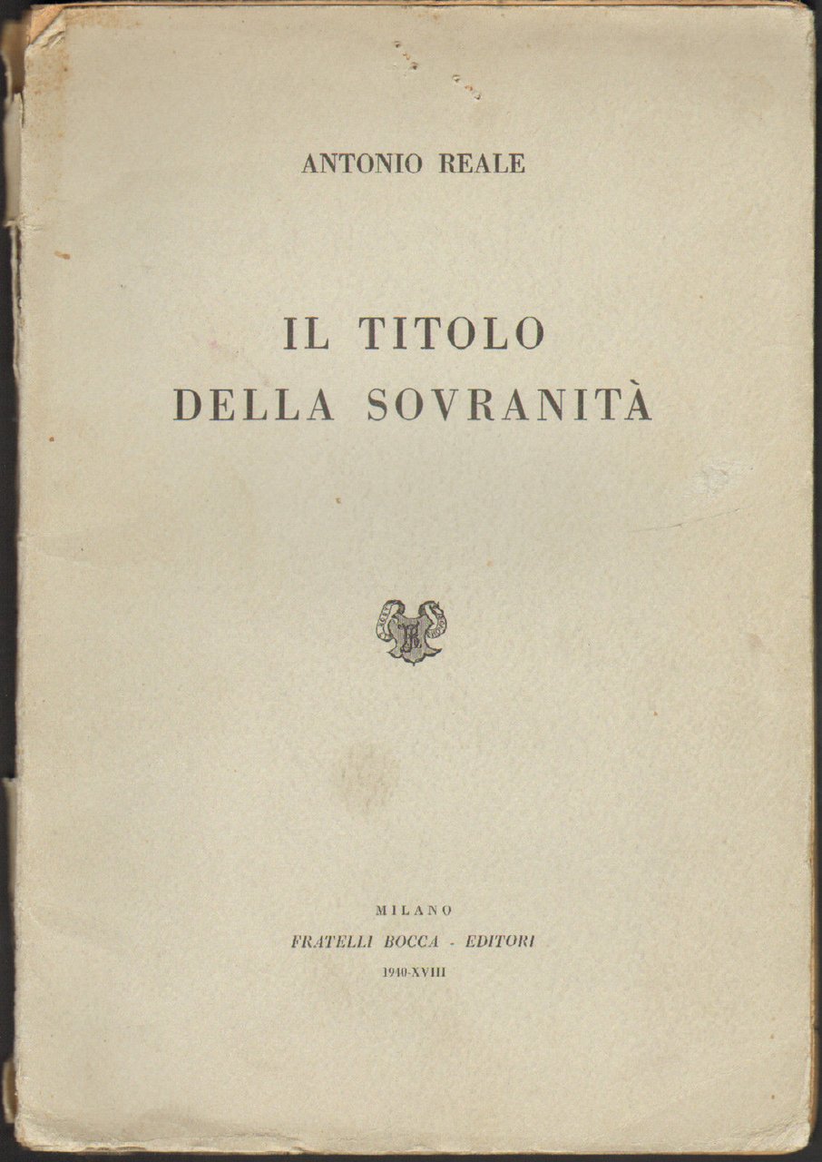 Il Titolo Della Sovranit‡-A. Reali-Saggio Sugli Ordini E Poteri Politici-L …