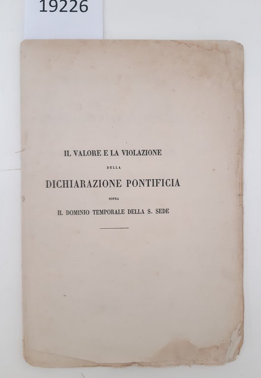 Il valore e la violazione della dichiarazione pontificia sopra il dominio temporale della Santa Sede 1864