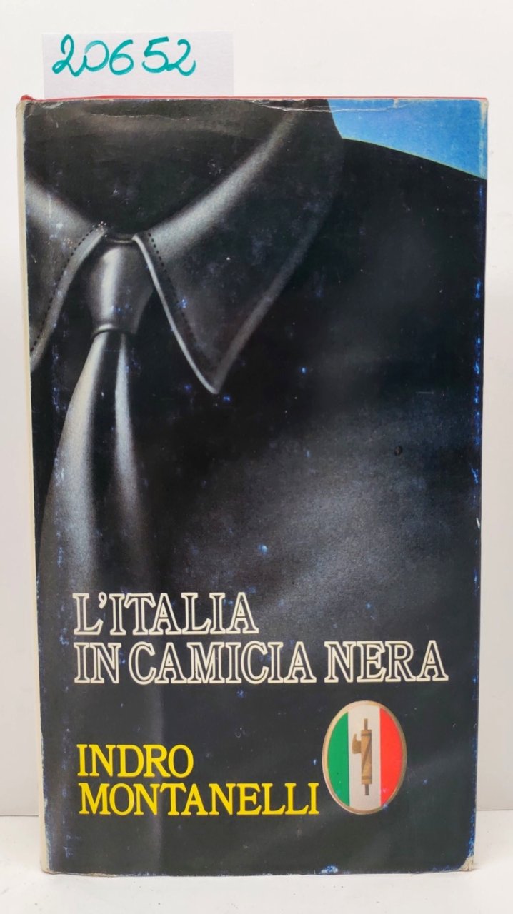 Indro Montanelli L'Italia in camicia nera Club degli Editori 1976