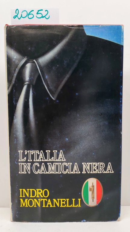 Indro Montanelli L'Italia in camicia nera Club degli Editori 1976