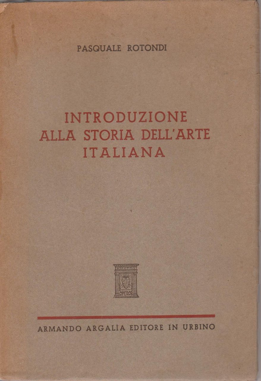 Introduzione Alla Storia Dell'arte Italiana Argalia Editore Urbino 1942 6580