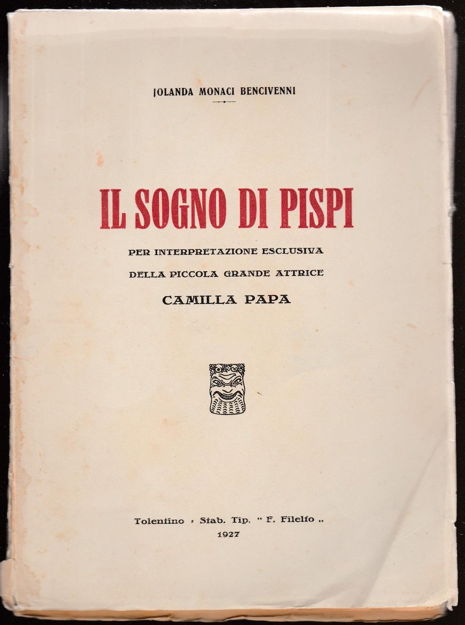 Iolanda Monaci Bencivenni Il Sogno Di Pispi Dramma Tolentino 1927-L4590 …