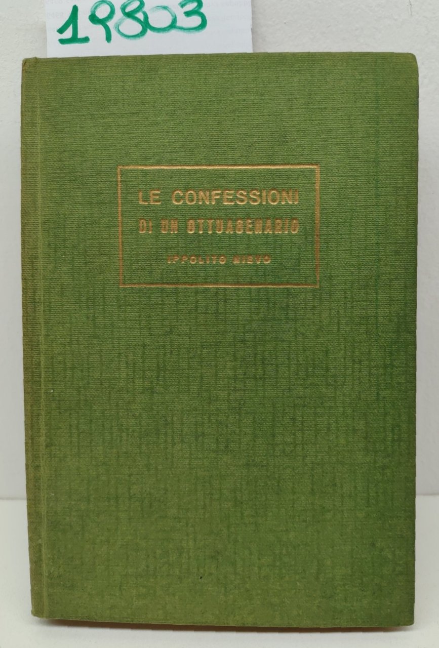 Ippolito Nievo Le confessioni di un ottuagenario Vallardi 1960