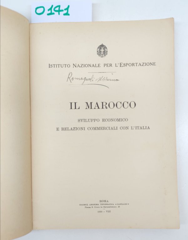 Istituto Nazionale Per L'esportazione-Il Marocco Sviluppo Econ. Roma 1930 -O141